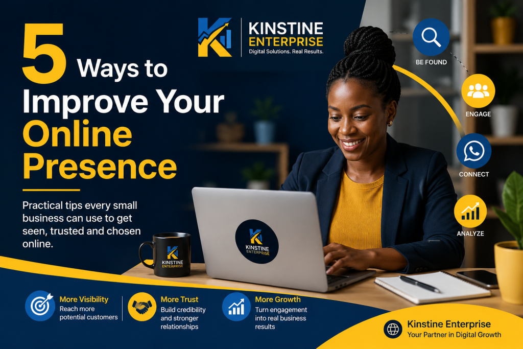 5 ways small businesses can improve their online presence – Kinstine Enterprise